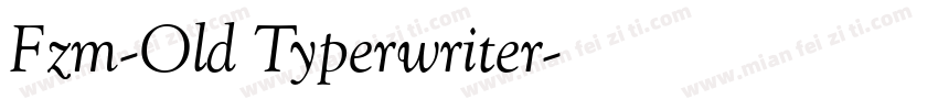 Fzm-Old Typerwriter字体转换